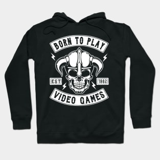 GAMING - BORN TO PLAY VIDEO GAMES Hoodie